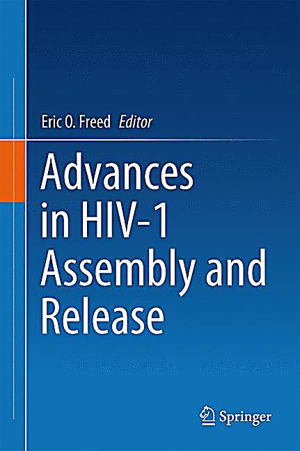 Advances in HIV-1 assembly and release eBook, 2013