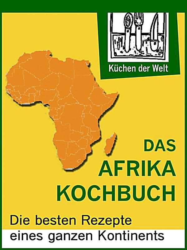 Die Küche von Südafrika - Alle Rezepte Deutschland