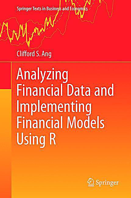 Yzing Financial Data And Implementing Financial Models Using R