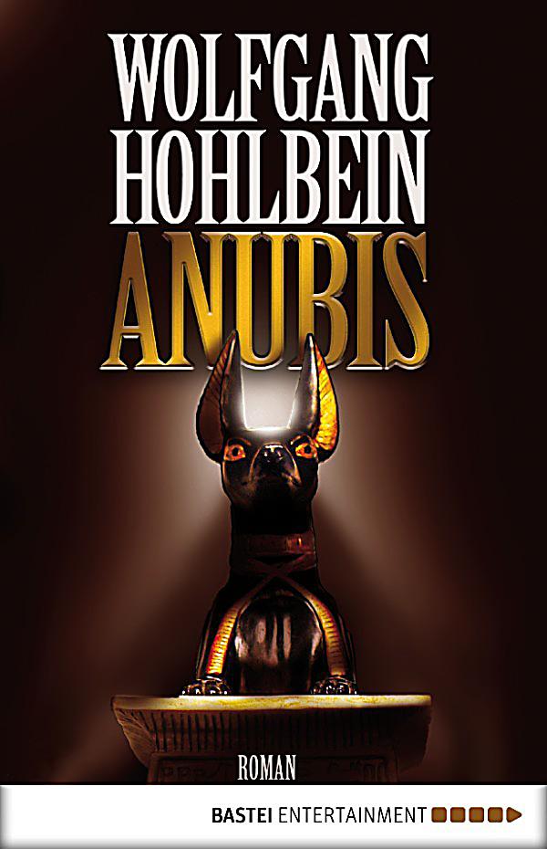 Anubis ebook by Wolfgang Hohlbein - Rakuten Kobo