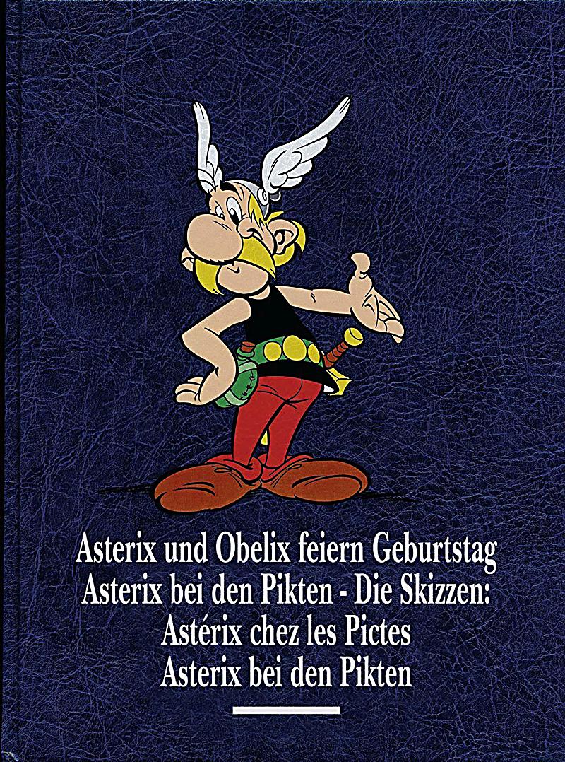 Asterix Gesatausgabe 13 Asterix und Obelix feiern Geburtstag Asterix bei den Pikten Die Skizzen Asterix bei den Pikten PDF