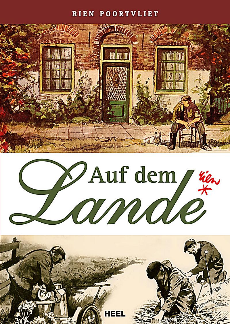 Auf dem Lande Buch von Rien Poortvliet portofrei bei Weltbild.de