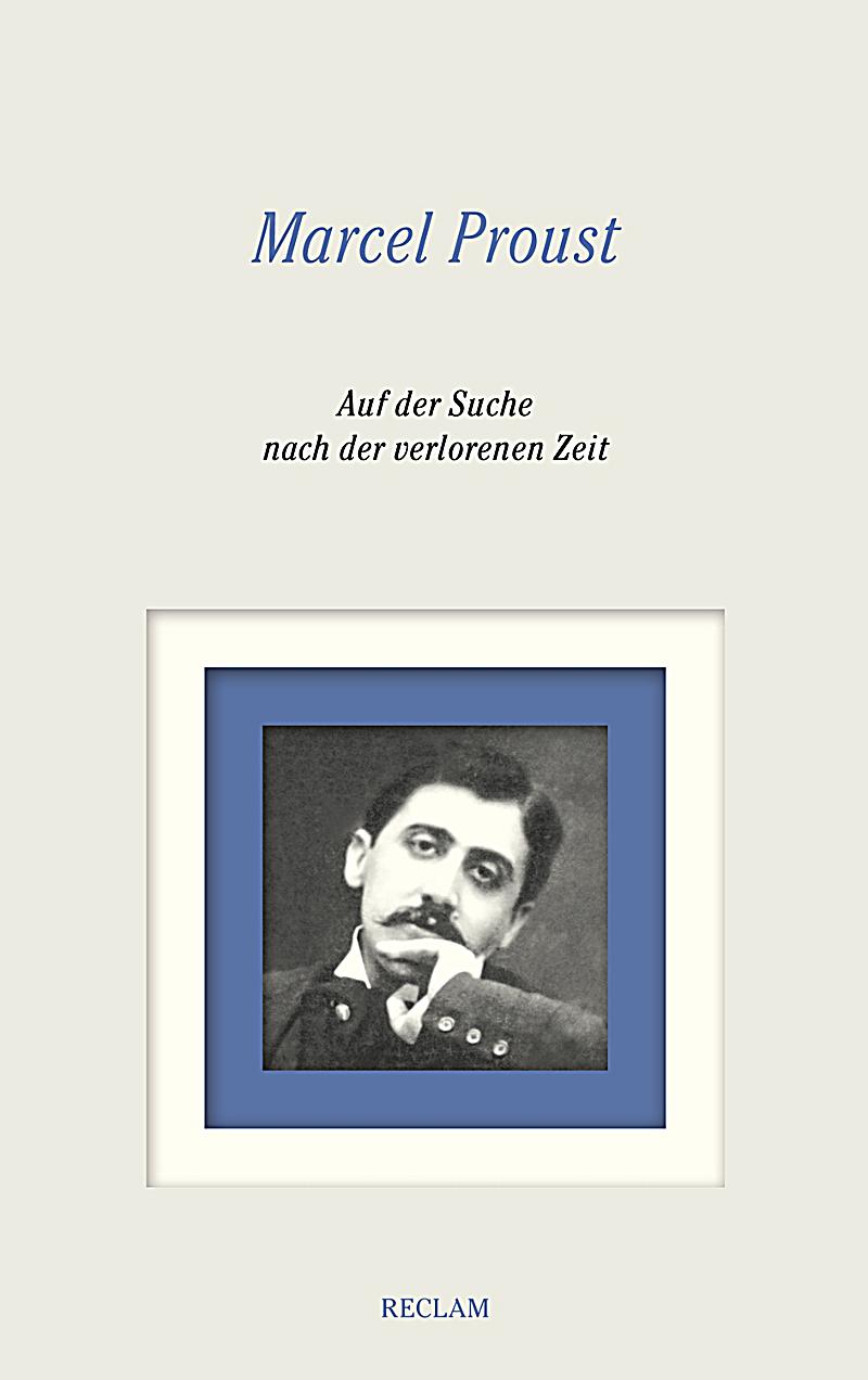 Auf Der Suche Nach Der Verlorenen Zeit Auf Der Suche Nach Der Verlorenen Zeit