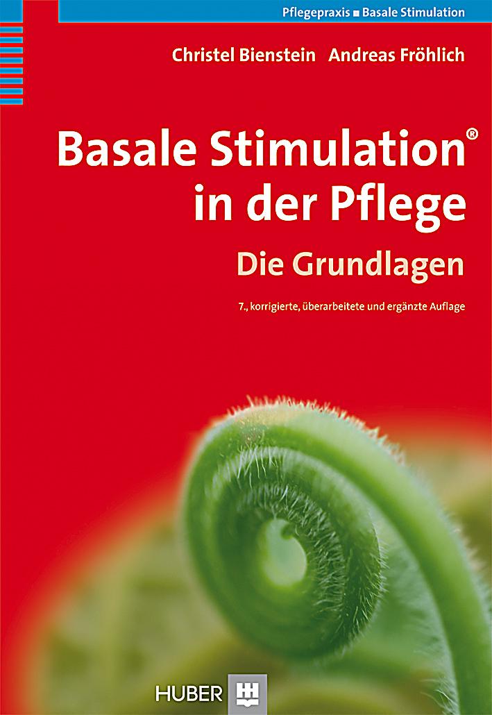 Basale Stimulation in der Pflege, Die Grundlagen Buch versandkostenfrei