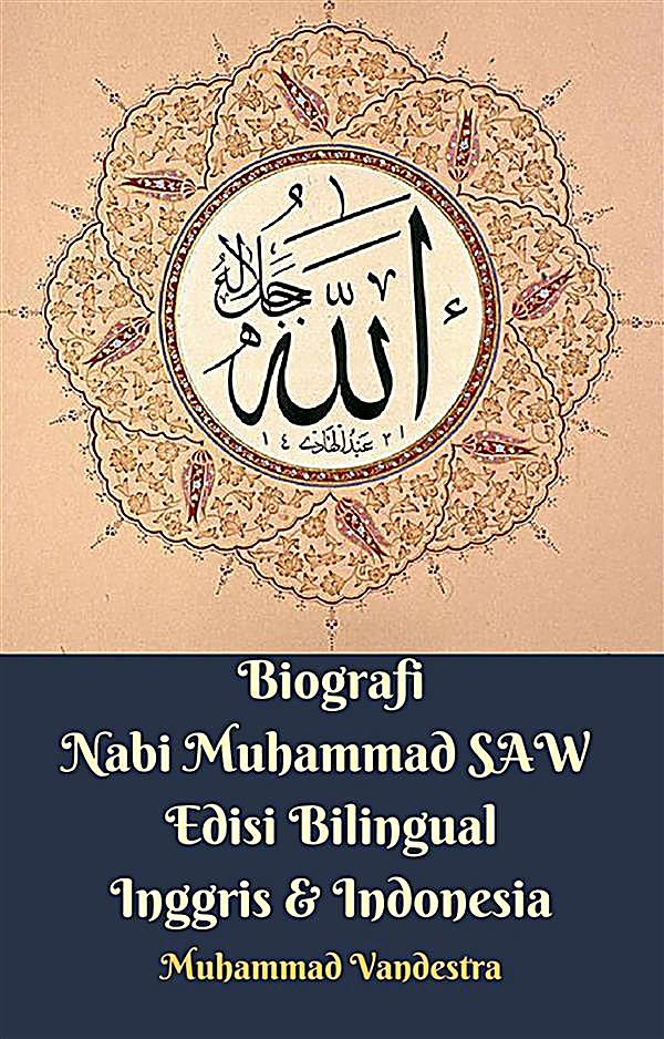Biografi Nabi Muhammad SAW Edisi Bilingual Inggris Biografi Nabi Muhammad SAW Edisi Bilingual Inggris