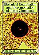 Biological Degradation And Bioremediation Of Toxic
