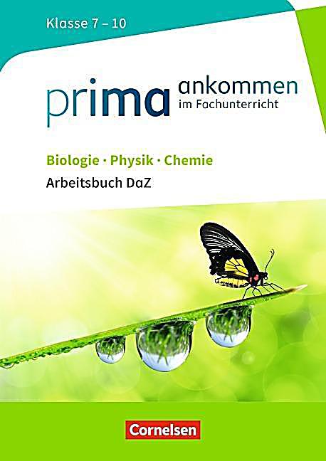 Biologie, Physik, Chemie: Klasse 7-10 - Arbeitsbuch DaZ ...