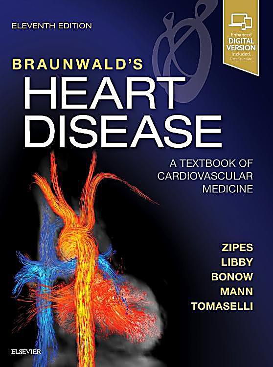 Braunwalds Heart Disease: A Textbook of Cardiovascular