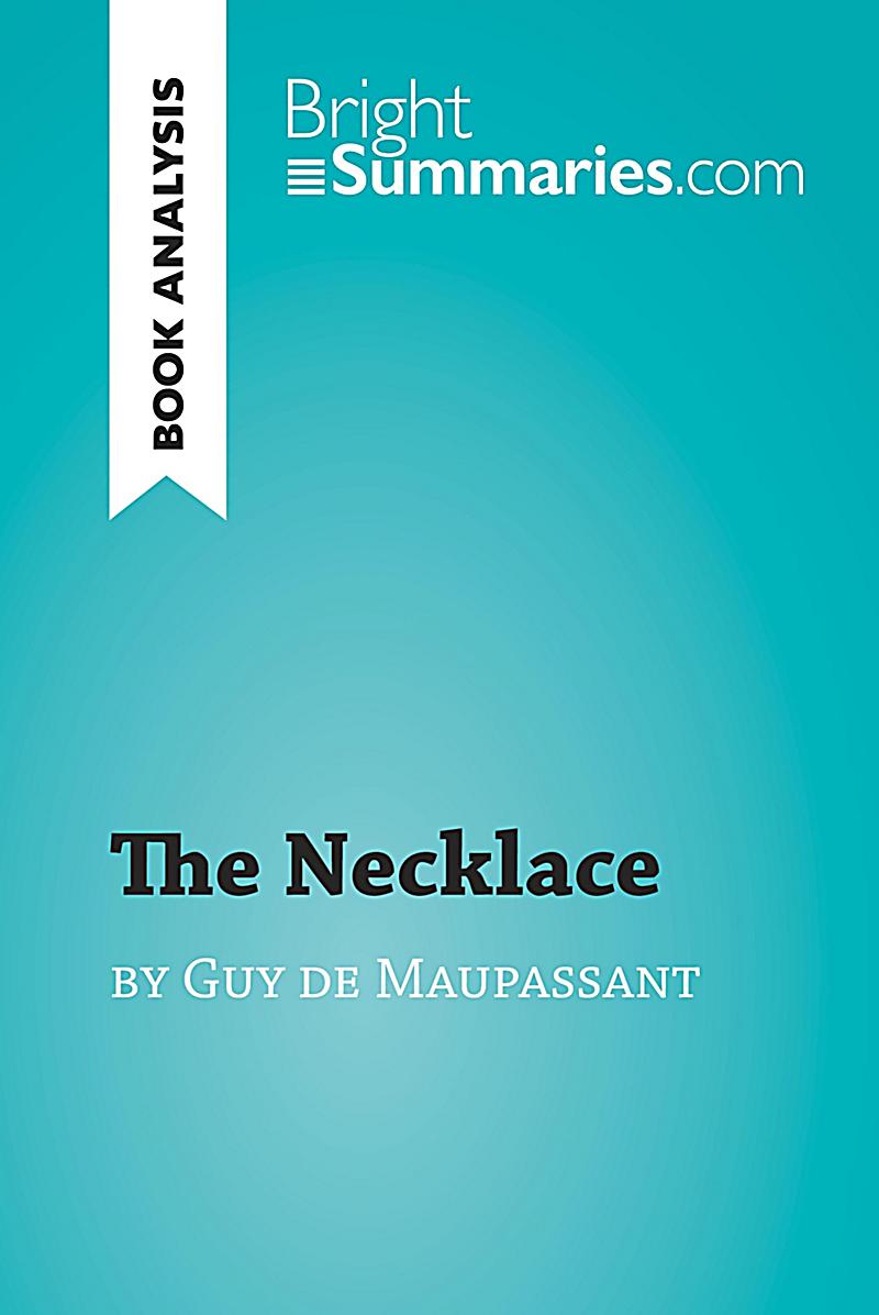 an analysis of guy de maupassant Video: the jewelry by guy de maupassant: summary, themes & analysis in this lesson, we will summarize the short story 'the jewelry' by guy de maupassant furthermore, we will examine the theme. an analysis of guy de maupassant Video: the jewelry by guy de maupassant: summary, themes & analysis in this lesson, we will summarize the short story 'the jewelry' by guy de maupassant furthermore, we will examine the theme.