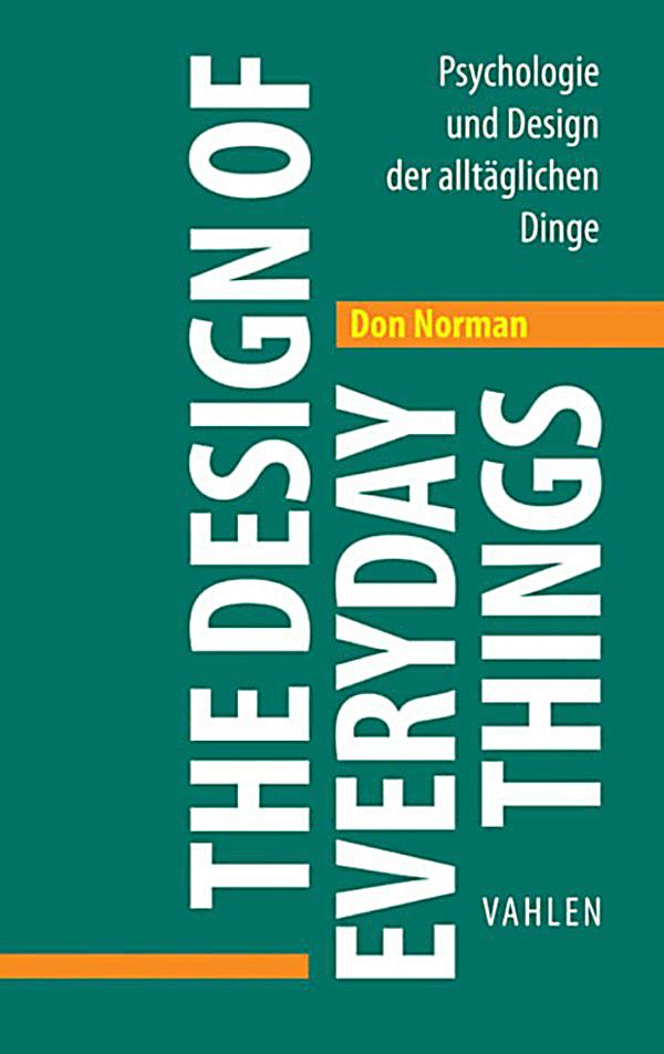 The Design of Everyday Things by Donald A Norman