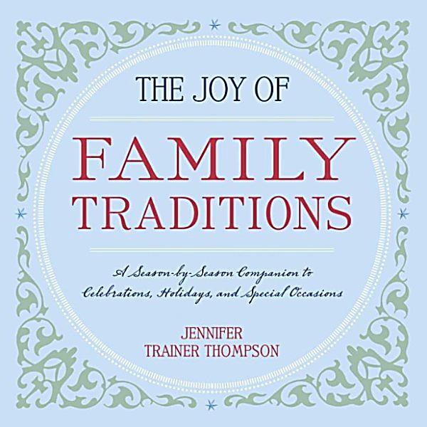 Celestial Arts The Joy Of Family Traditions Ebook Weltbild De