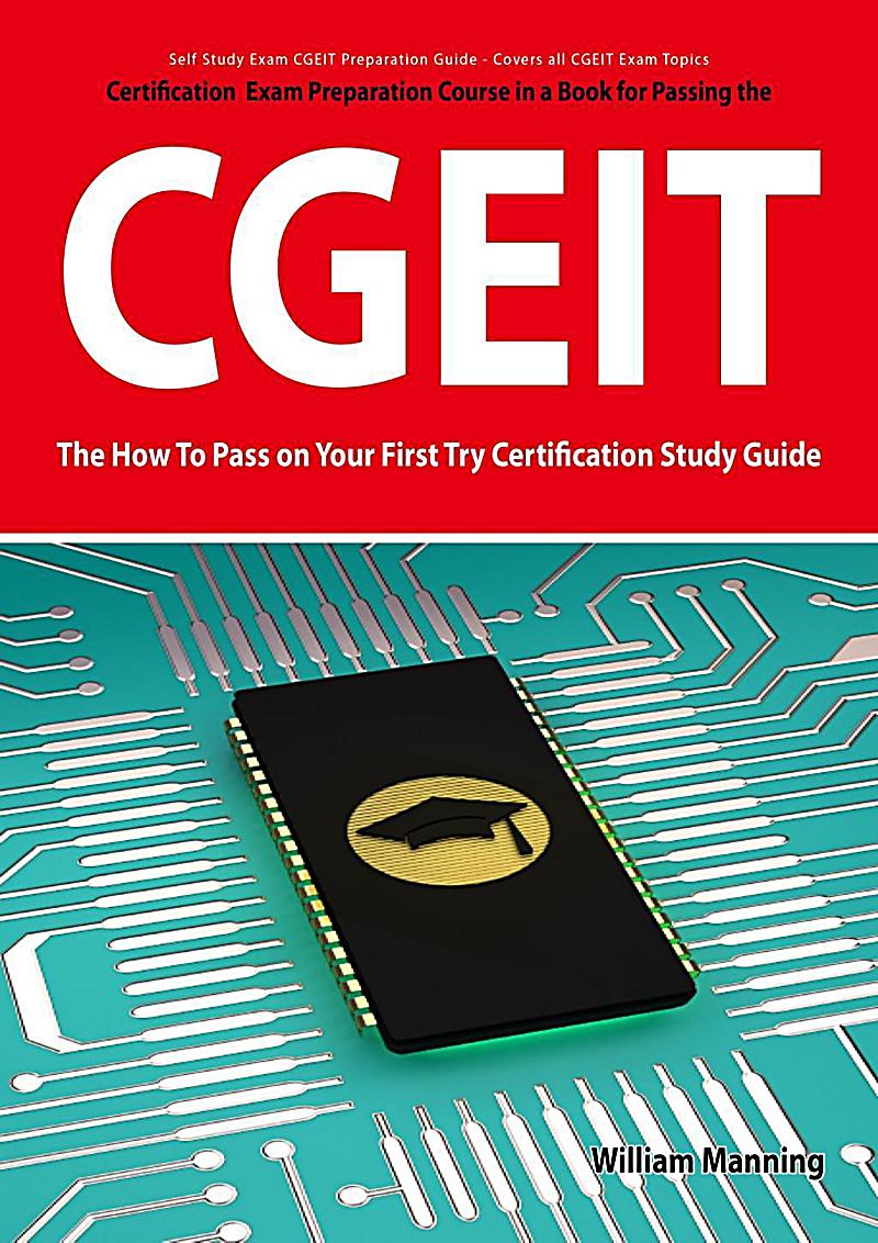 Cgeit Exam Certification Exam Preparation Course In A Book