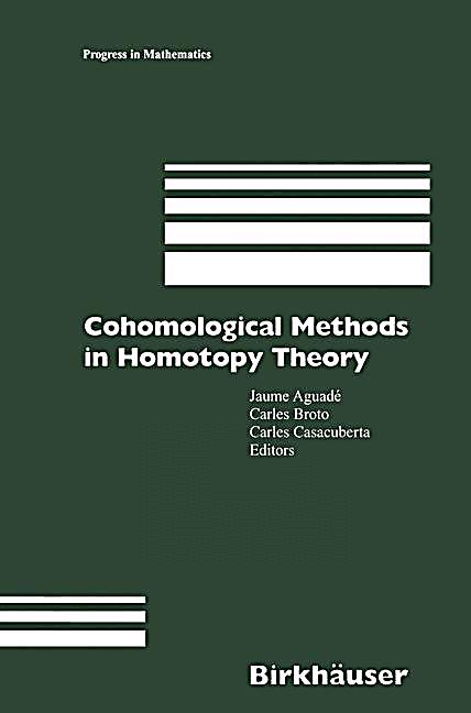 Cohomological Methods In Homotopy Theory Buch Portofrei
