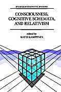 Consciousness, Cognitive Schemata, and Relativism Buch portofrei