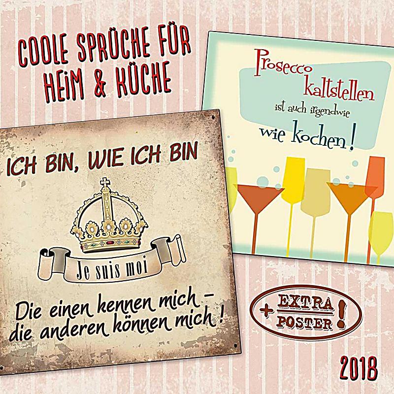 Coole Sprüche für Heim und Küche 2018 Kalender bei Weltbild.de