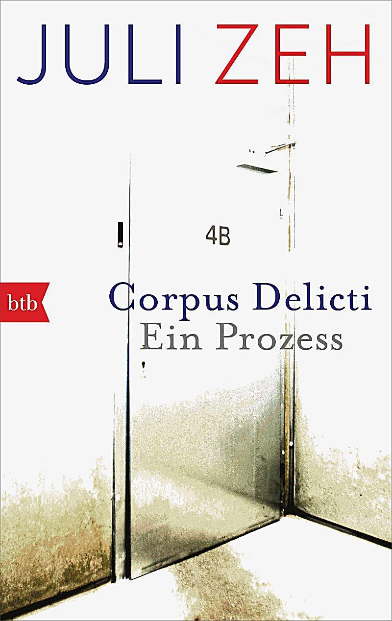 Corpus Delicti Buch von Juli Zeh jetzt bei Weltbild.de bestellen Corpus Delicti Buch von Juli Zeh jetzt bei Weltbild.de bestellen