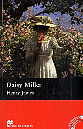 essays on daisy miller by henry james American history essays: henry james search (1879) and his first best seller daisy miller similar essays tudor dynasty and henry viii james a michner. essays on daisy miller by henry james American history essays: henry james search (1879) and his first best seller daisy miller similar essays tudor dynasty and henry viii james a michner.