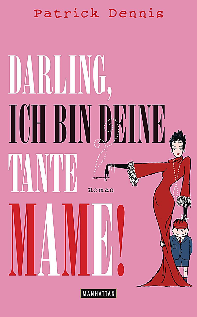 Darling, ich bin deine Tante Mame! - hrt das schillernde Leben der Boheme: extravagant, wild und gar nicht kindgerecht. Aber nun stü