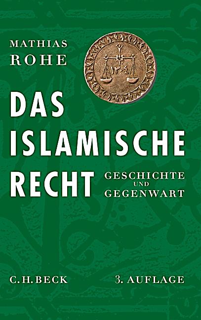 Das islamische Recht Buch von Mathias Rohe portofrei ...