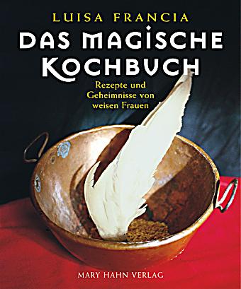 Das Magische Kochbuch Das Magische Kochbuch