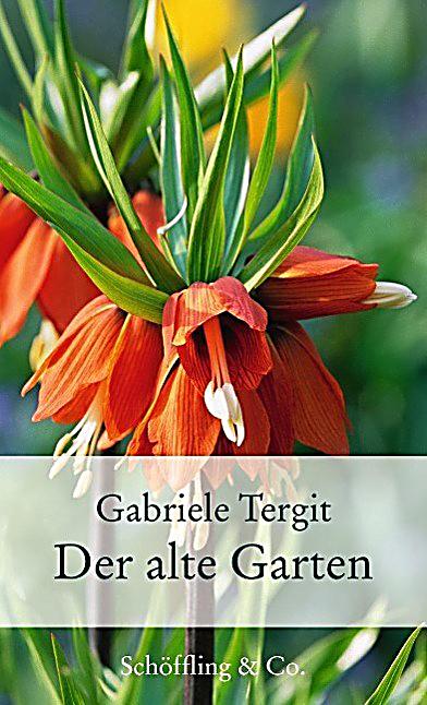 Der Alte Garten der alte garten buch jetzt bei weltbild ch bestellen Der Alte Garten der alte garten buch jetzt bei weltbild ch bestellen