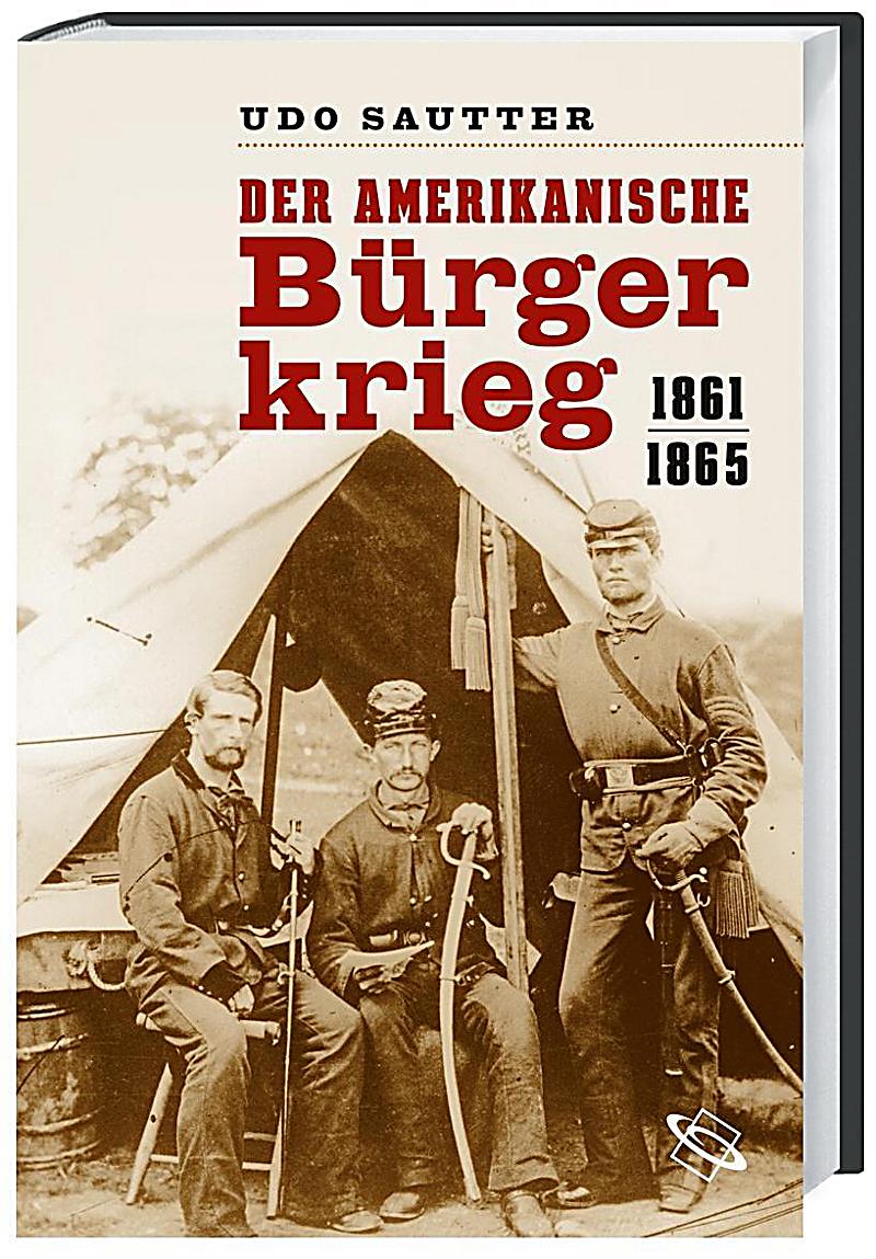 Der Amerikanische Bürgerkrieg Der Amerikanische Bürgerkrieg