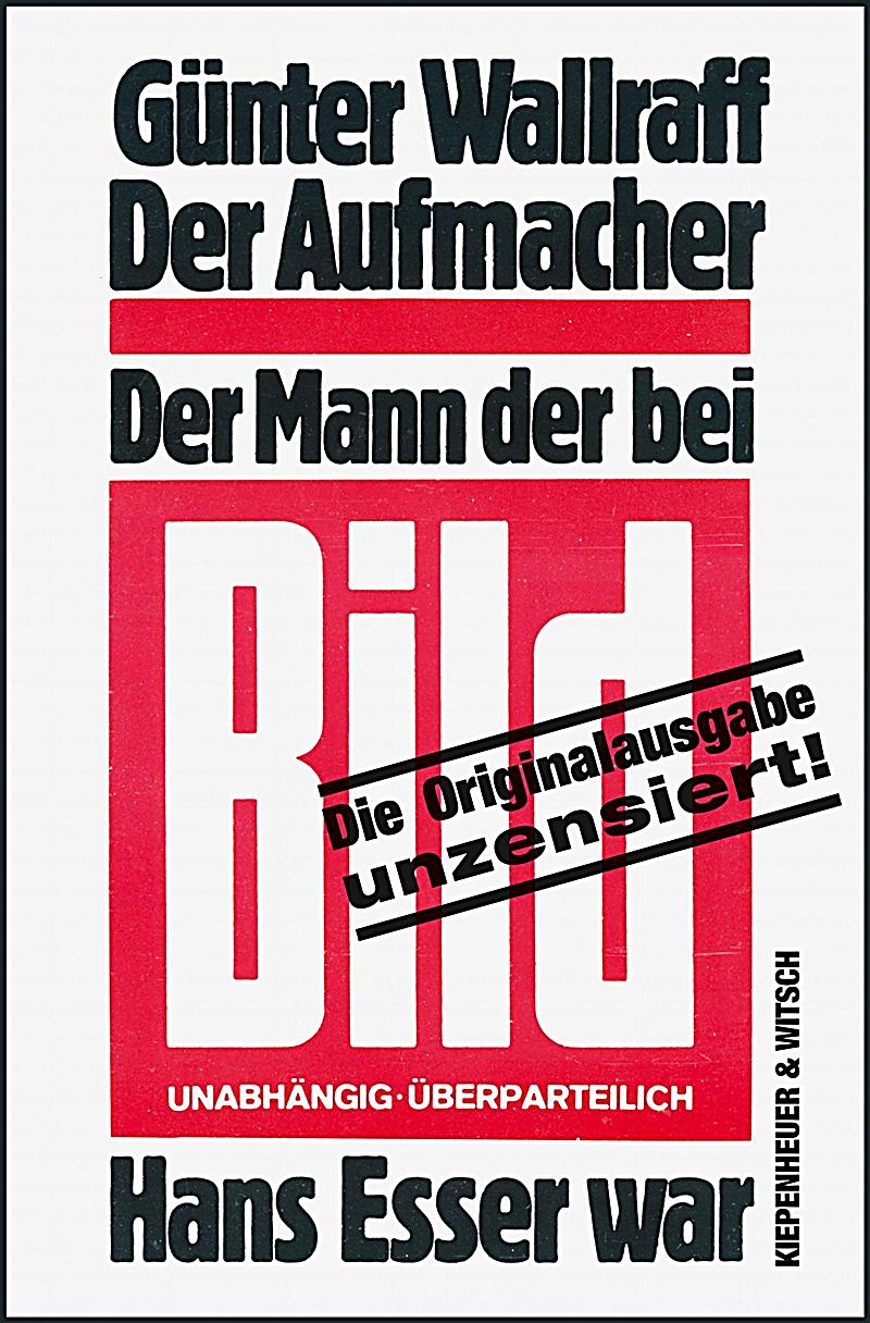 Der Aufmacher Buch von Günter Wallraff bei Weltbild.de bestellen