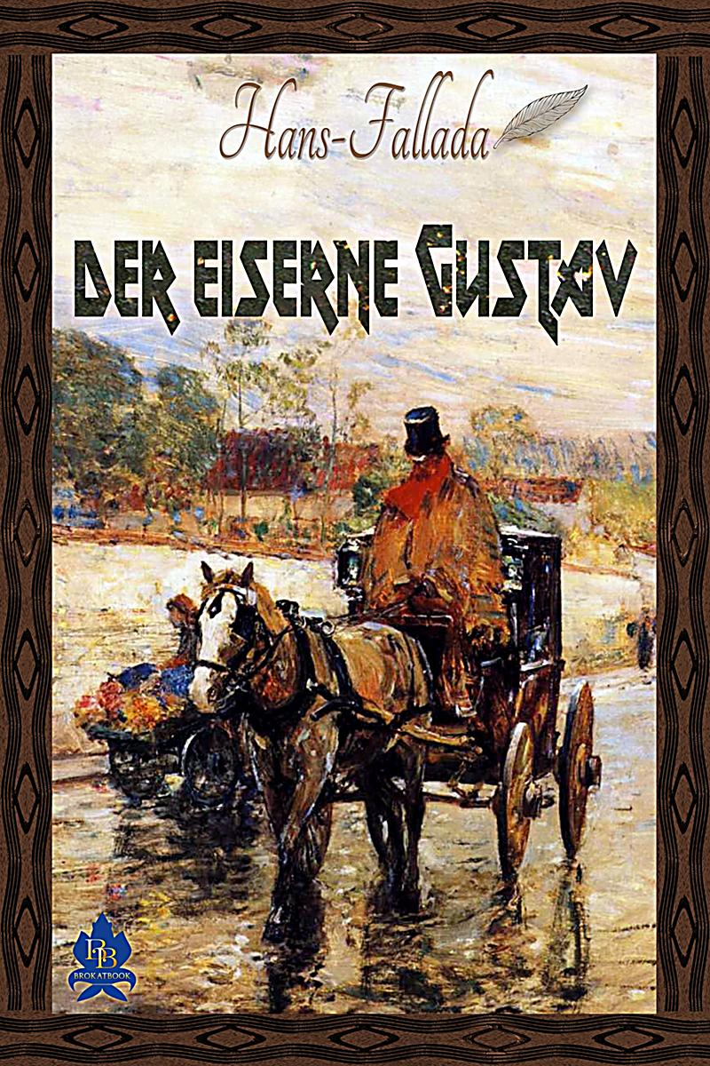 Der Eiserne Gustav Der Eiserne Gustav
