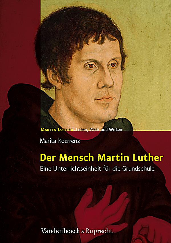Der Mensch Martin Luther Buch portofrei bei Weltbild.de bestellen