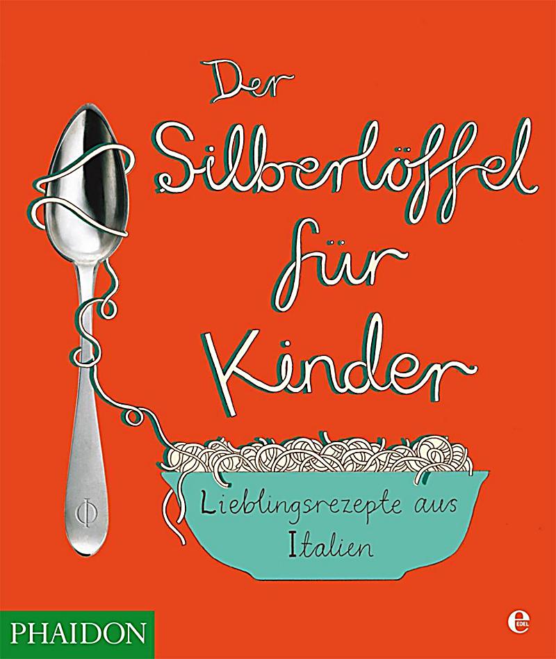 Der Silberlöffel für Kinder Buch portofrei bei Weltbild.ch