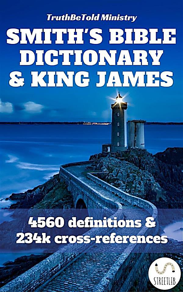 SMITH’S BIBLE DICTIONARY BY WILLIAM SMITH ED BY F N and M A PELOUBET DJ EXLIB 1986 SMITH’S BIBLE DICTIONARY BY WILLIAM SMITH ED BY F N and M A PELOUBET DJ EXLIB 1986