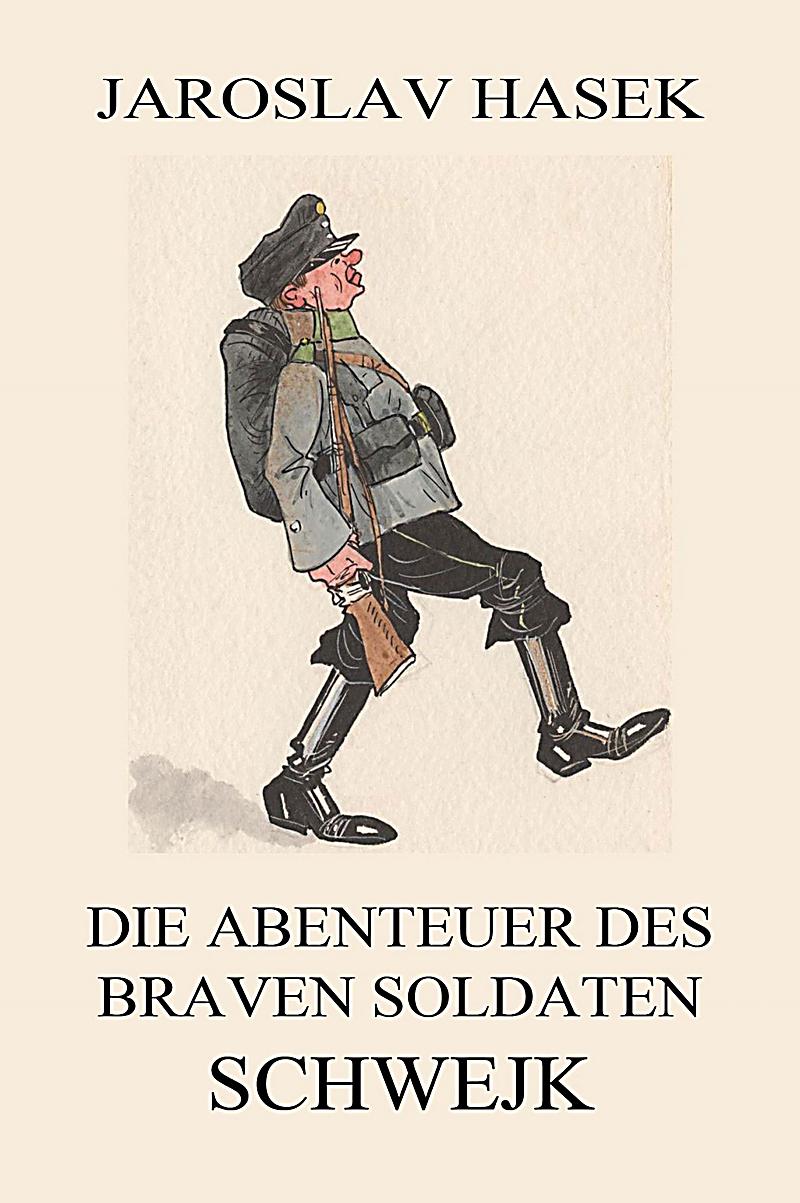 Die Abenteuer des braven Soldaten Schwejk eBook gratis | weltbild.de - Die Abenteuer Des Braven Soldaten Schwejk