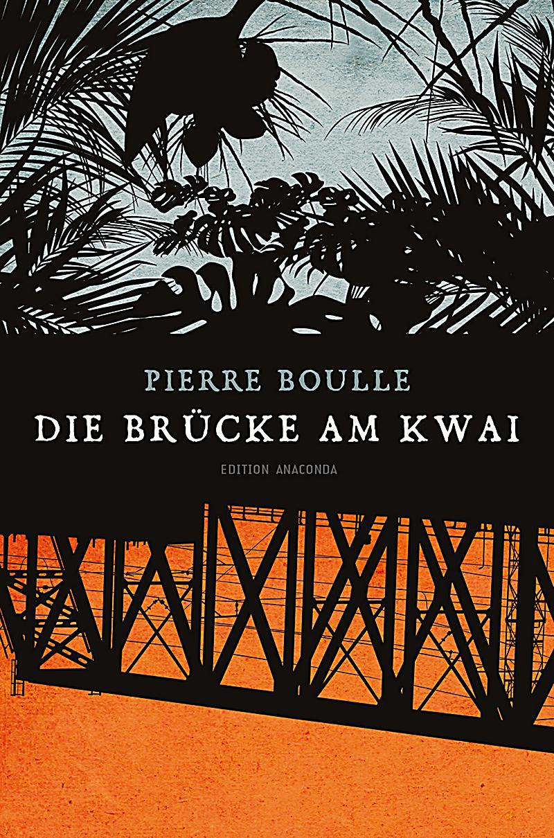 Die Brücke Am Kwai Die Brücke Am Kwai