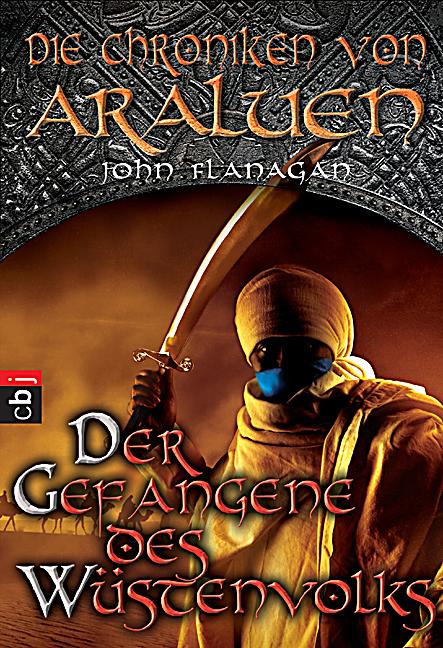 Die Chroniken von Araluen Band 7: Der Gefangene des ...