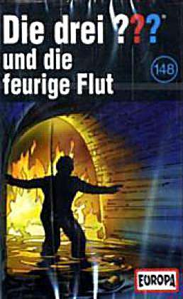 Die drei Fragezeichen Band 148: Die drei ??? und die feurige Flut (1 ...