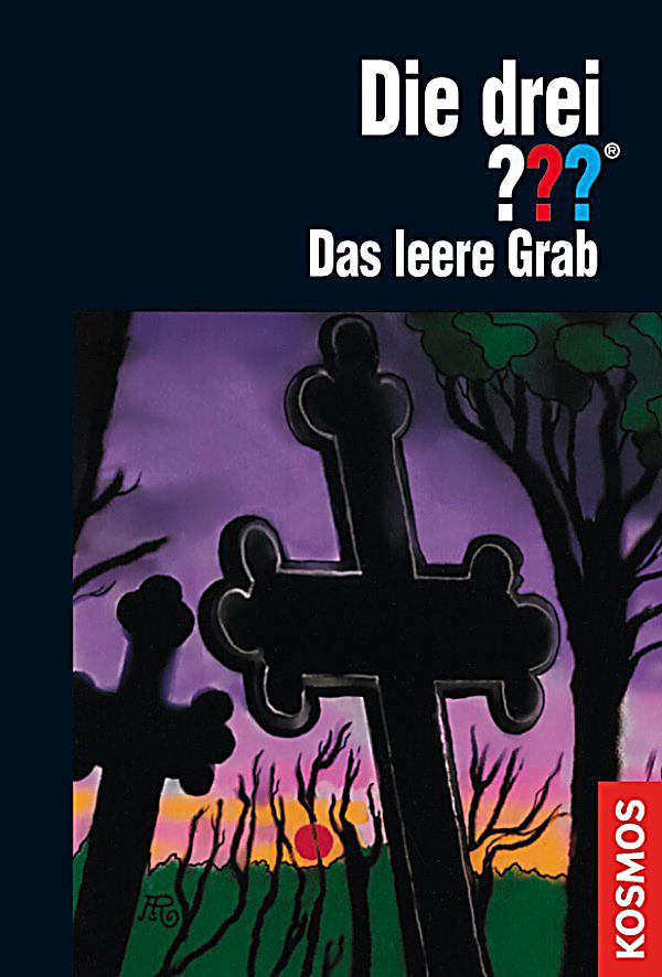 Die Drei Fragezeichen Das Leere Grab Die Drei Fragezeichen Das Leere Grab