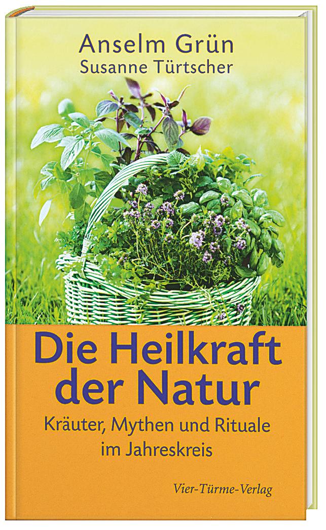 Die Heilkraft Der Natur Buch Bei Weltbildat Online Bestellen 