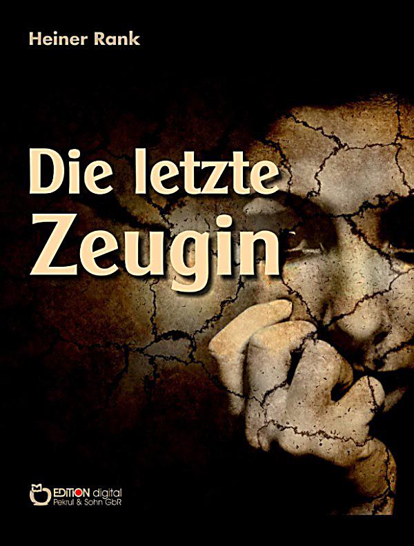 Die Letzte Zeugin Die Letzte Zeugin