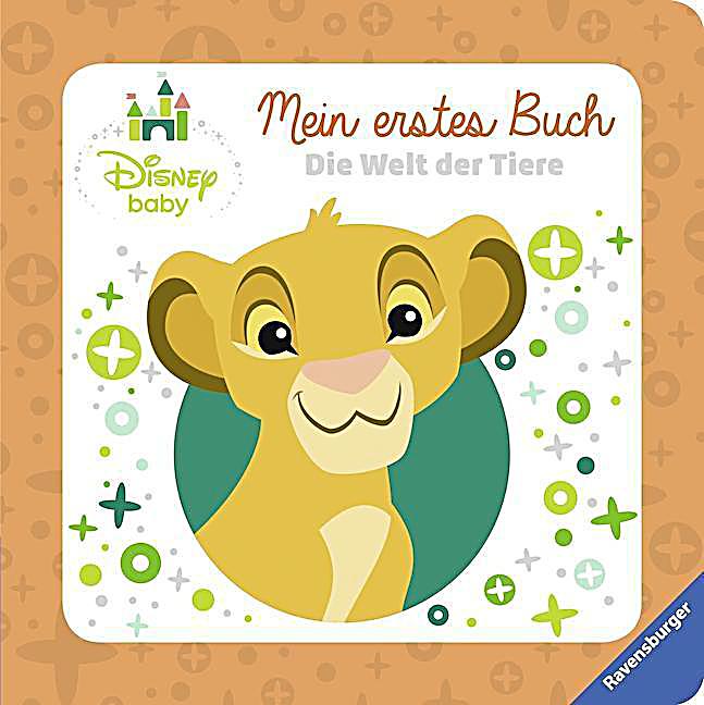Disney Baby Mein erstes Buch Der König der Löwen Die Welt der Tiere Buch