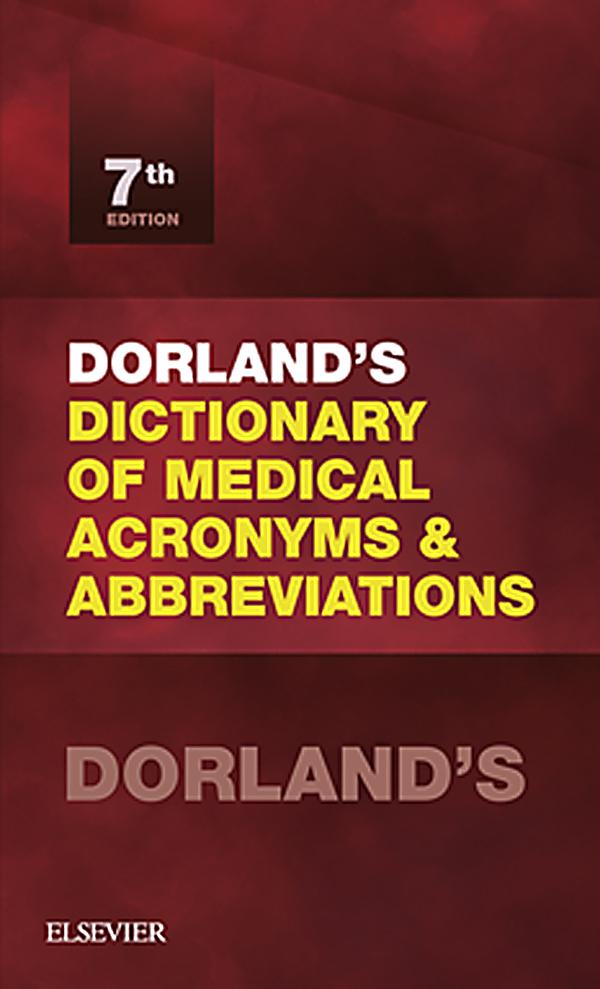 Dorland's Dictionary of Medical Acronyms and Abbreviations 