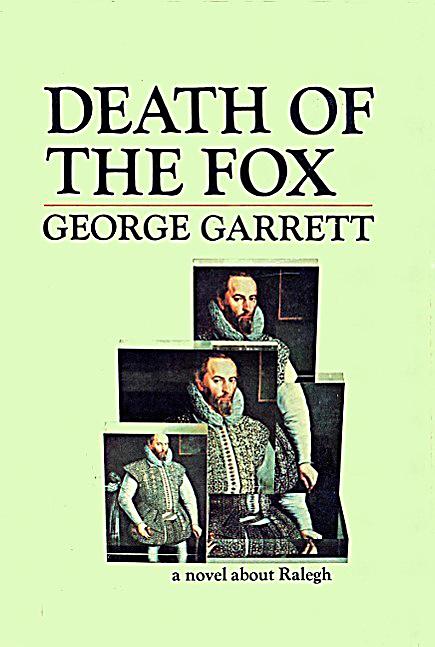 the death of the fox in the ★★★½ early one morning in october 1618, three men are unable to sleep it is the day that sir walter raleigh (or ralegh) is due to come before the king’s bench on a charge of high treason. the death of the fox in the ★★★½ early one morning in october 1618, three men are unable to sleep it is the day that sir walter raleigh (or ralegh) is due to come before the king’s bench on a charge of high treason.