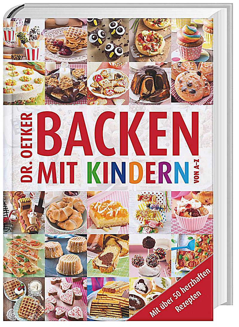 Dr. Oetker Backen mit Kindern von A - Z Buch - Weltbild.ch