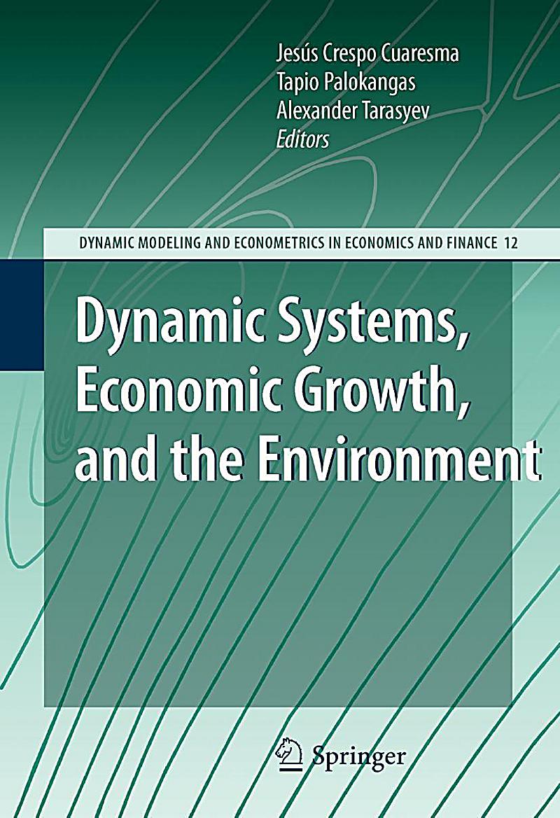 Dynamic Systems Economic Growth And The Environment Buch