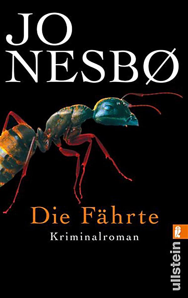 Ein HarryHoleKrimi Die Fährte, Jo Nesbø