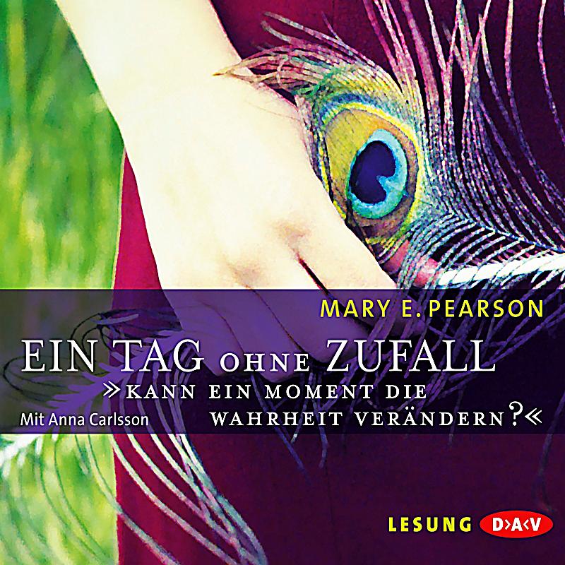 Ein Tag ohne Zufall, 4 Audio-CDs - Mary E. Pearson,