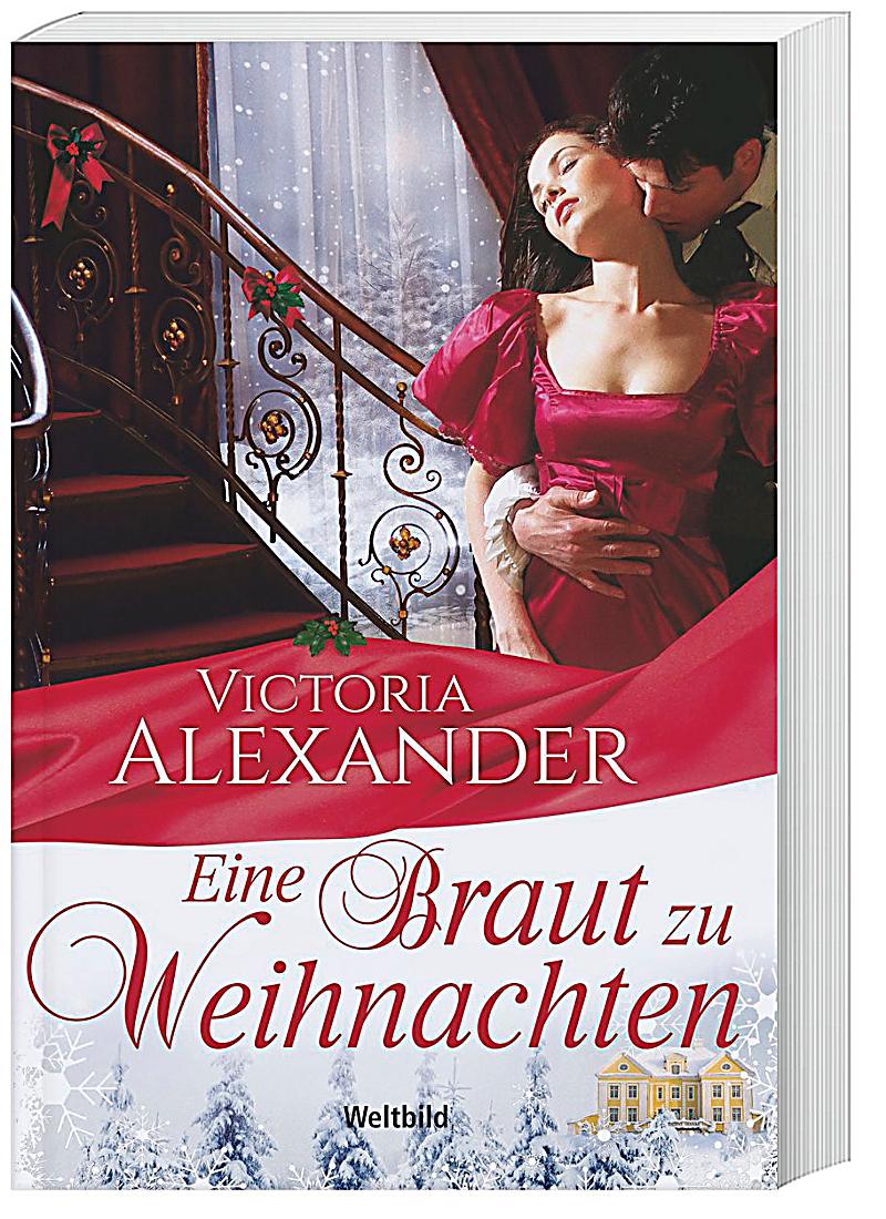 braut zu weihnachten eine braut zu weihnachten buch weltbild ausgabe jetzt kaufen braut zu weihnachten eine braut zu weihnachten buch weltbild ausgabe jetzt kaufen