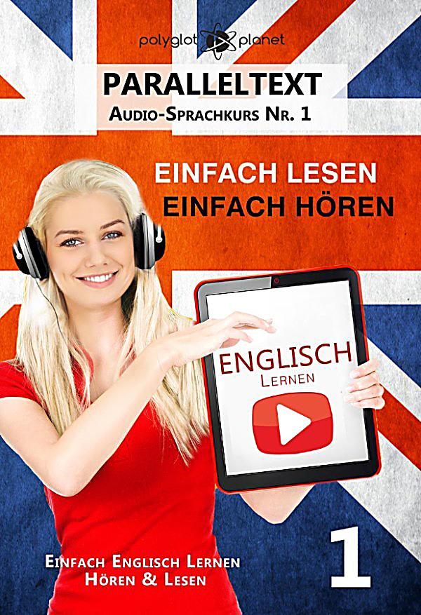 Einfach Englisch Lernen Hören & Lesen Englisch Lernen Einfach Lesen