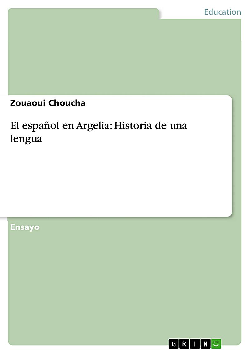 Historia De Espanol Pdf | el espa 241 ol en argelia historia de una lengua ebook Historia De Espanol Pdf | el espa 241 ol en argelia historia de una lengua ebook