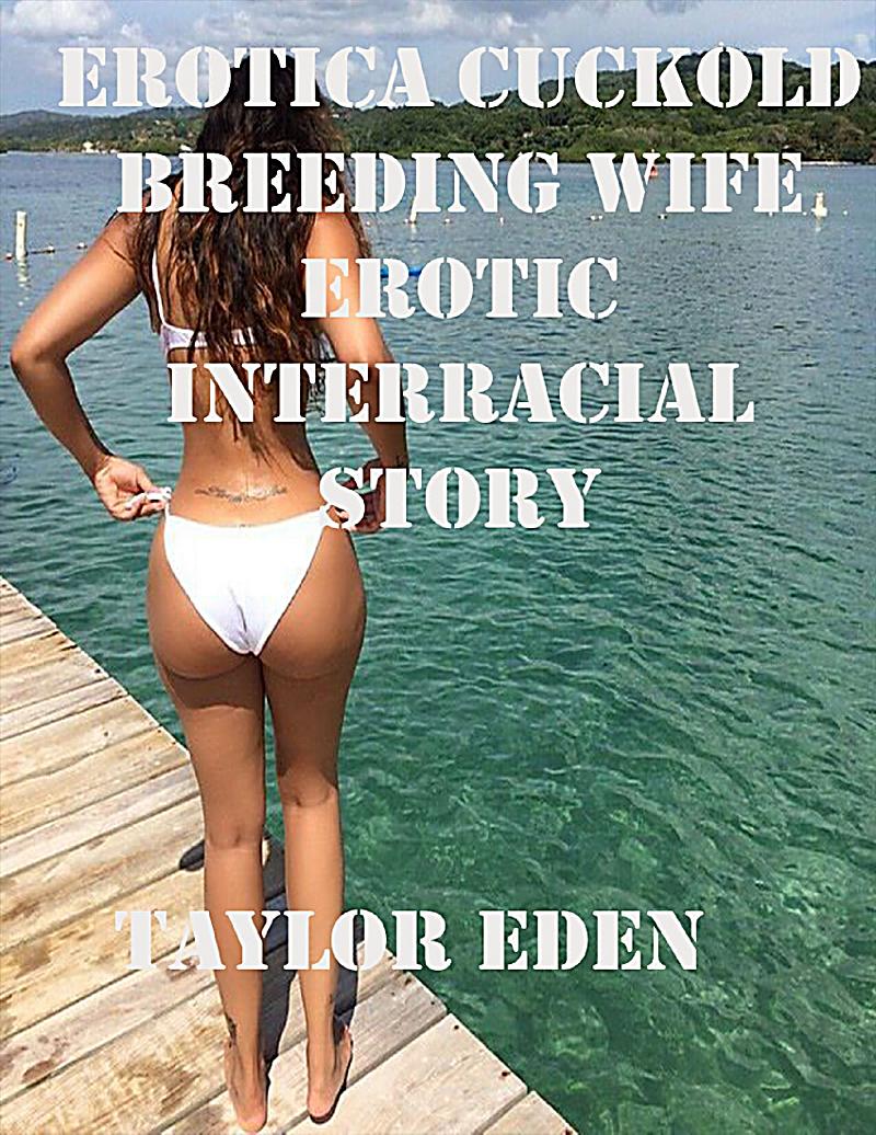 Interracial Wife Breeding Stories 107