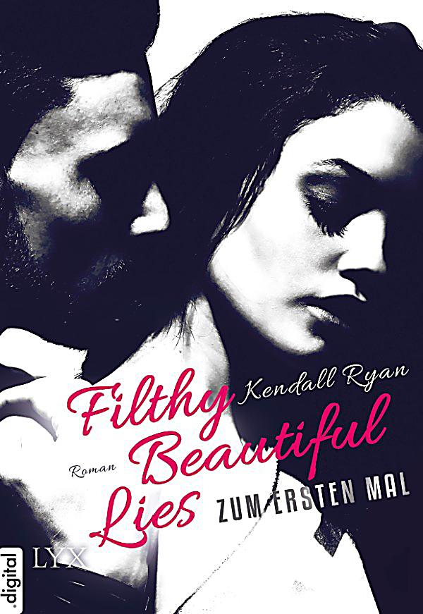 Filthy Beautiful Lies Volume 1: Kendall Ryan